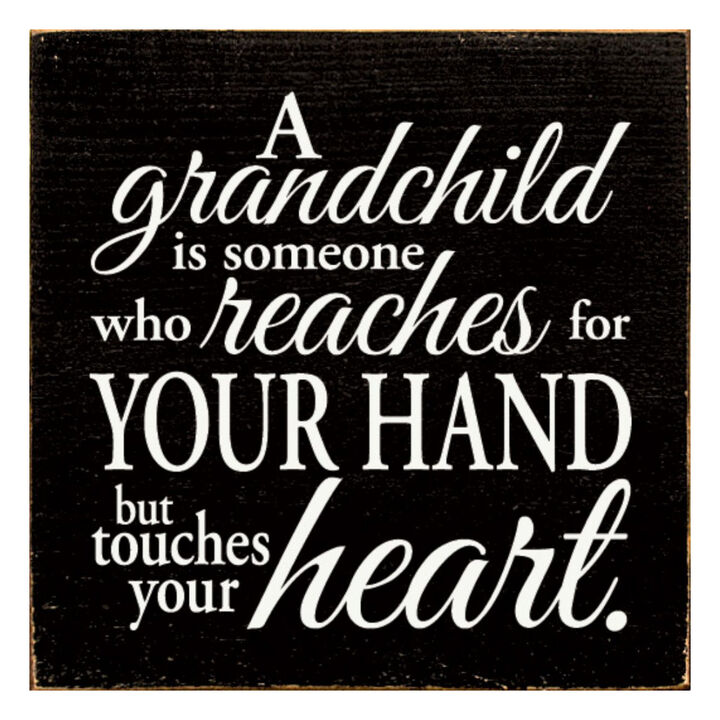 Grandchild Quote Wooden Sign Reaches for Your Hand Touches Your Heart