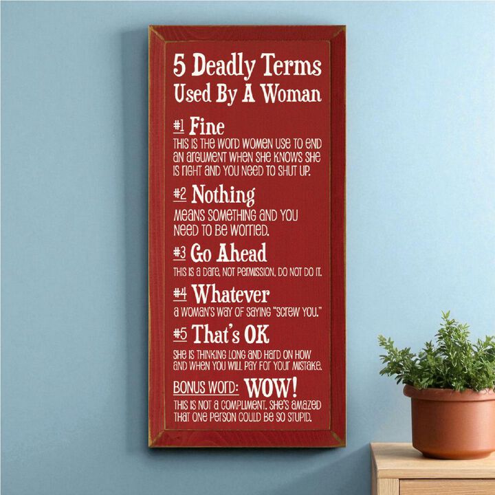 5 Deadly Terms Used by a Woman Funny Wood Sign Wall Decor