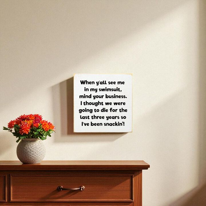 When Y'all See Me in My Swimsuit... Wooden Sign Funny Decor
