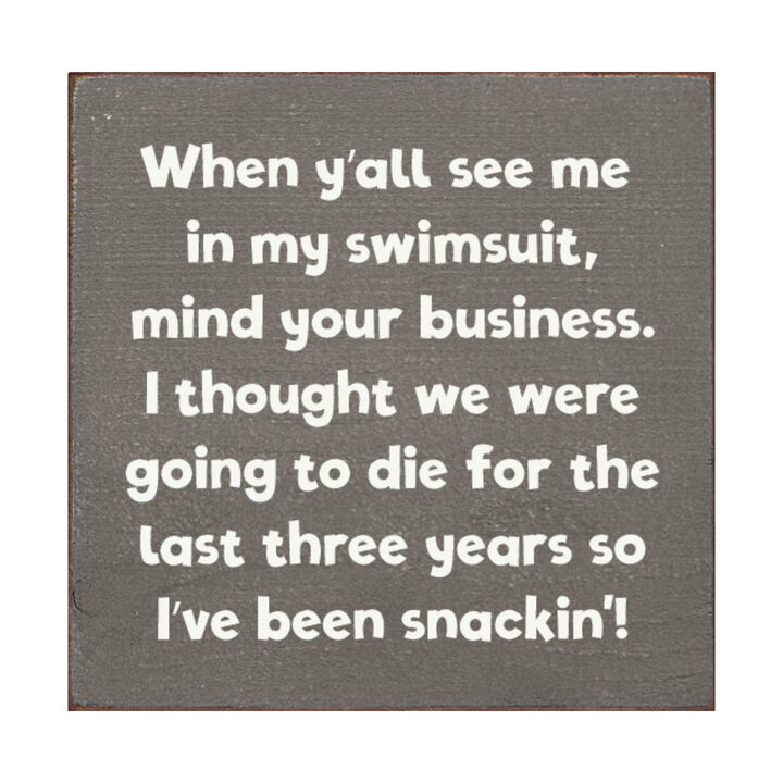 When Y'all See Me in My Swimsuit... Wooden Sign Funny Decor