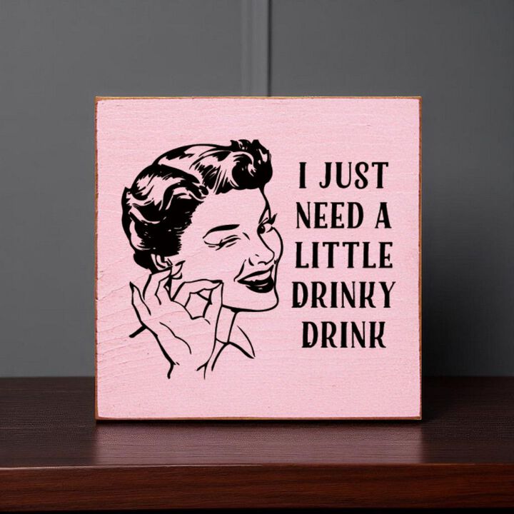 Rustic Funny Drink Saying Wood Sign for Bar or Kitchen Decor