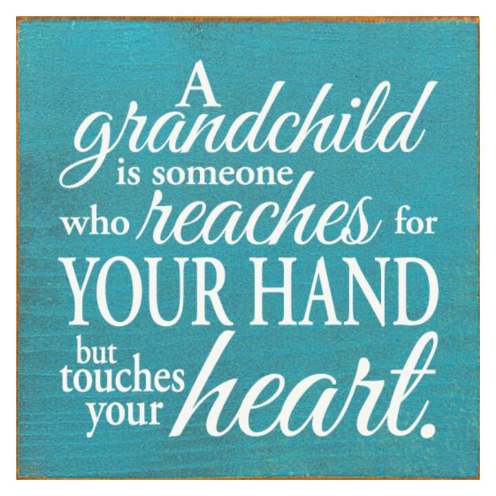Grandchild Quote Wooden Sign Reaches for Your Hand Touches Your Heart