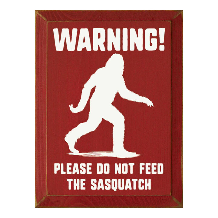 Warning Please Do Not Feed the Sasquatch Funny Wooden Wall Sign