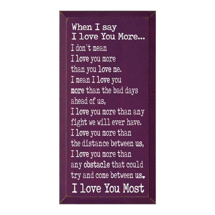 When I Say I Love You More Farmhouse Wall Sign Rustic Wooden Home Decor Gift