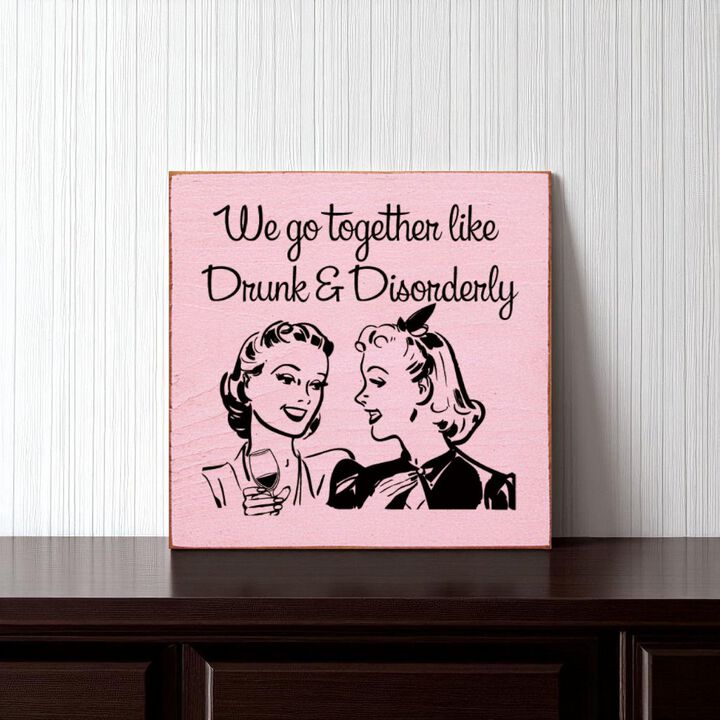 Funny Retro Couple Quote Wood Sign Drunk and Disorderly Wall Art