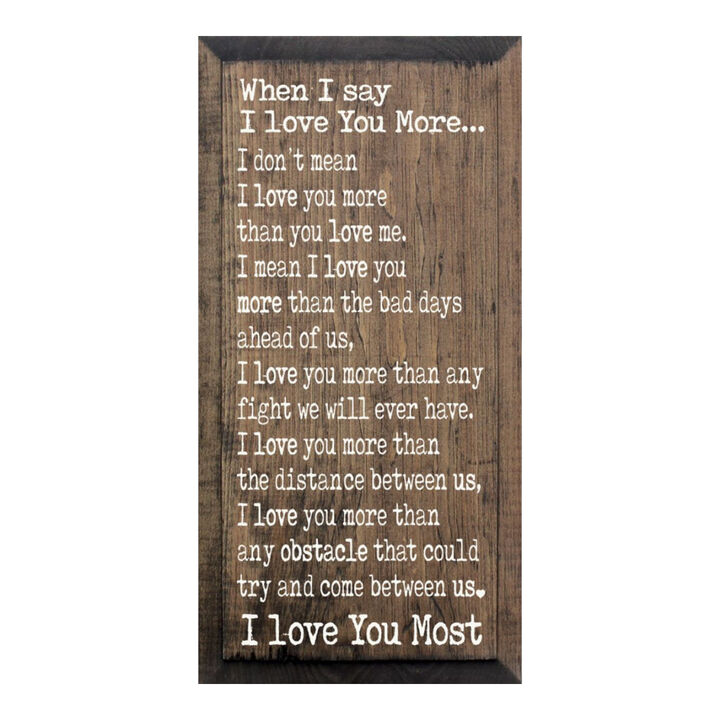 When I Say I Love You More Farmhouse Wall Sign Rustic Wooden Home Decor Gift