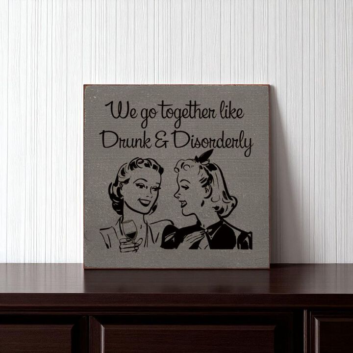 Funny Retro Couple Quote Wood Sign Drunk and Disorderly Wall Art