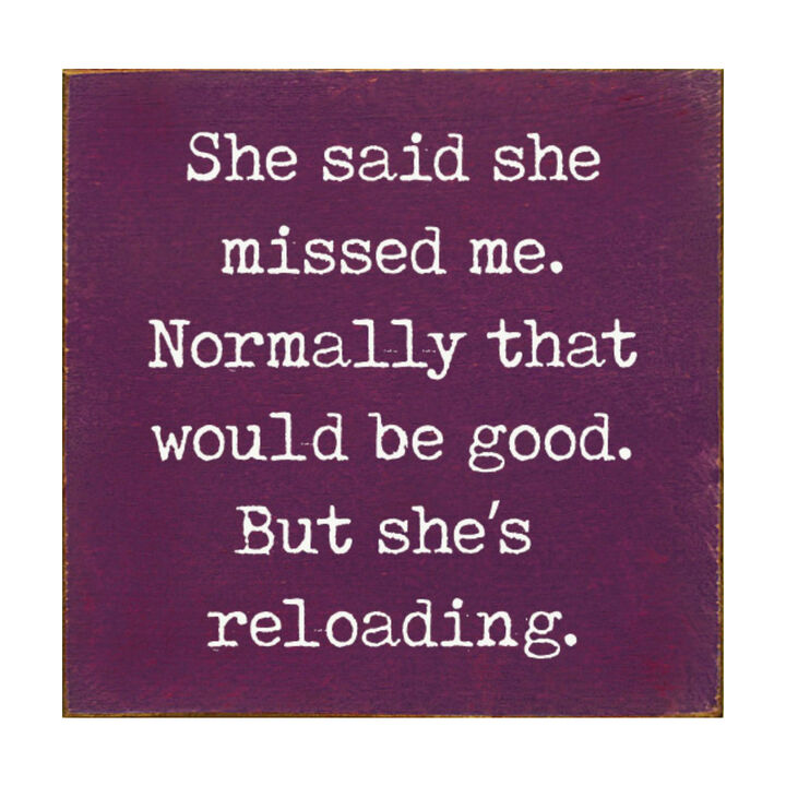 Funny Reloading Quote Wood Sign Wall Art Rustic Man Cave Decor