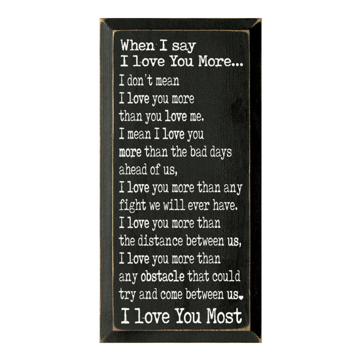When I Say I Love You More Farmhouse Wall Sign Rustic Wooden Home Decor Gift