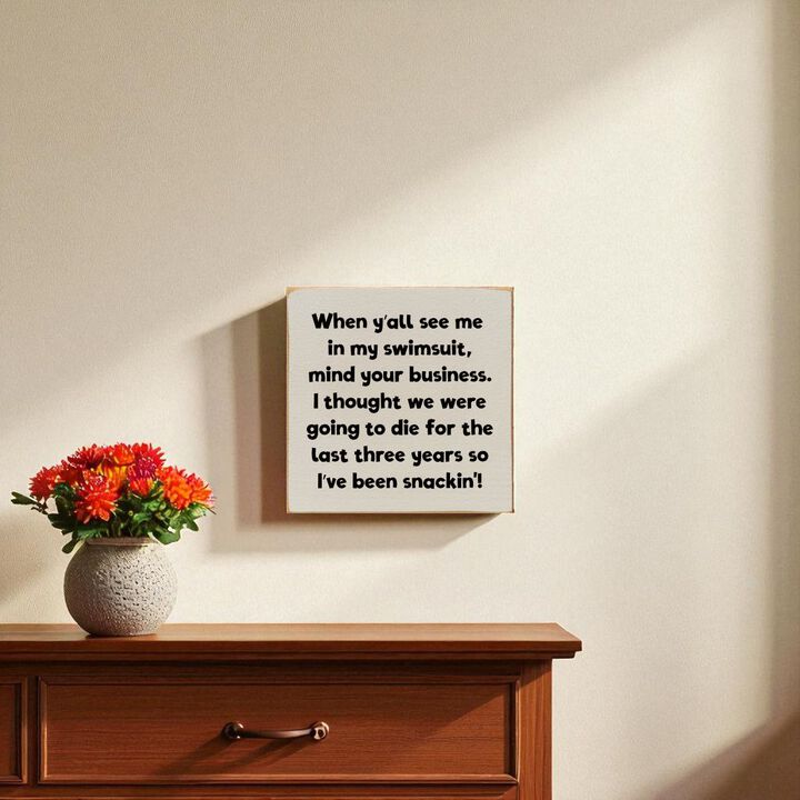 When Y'all See Me in My Swimsuit... Wooden Sign Funny Decor