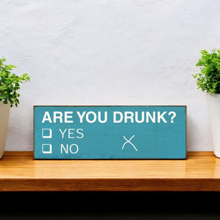 Decorative Wood Sign Are You Drunk Yes or No Vote Style Funny Home Wall Art
