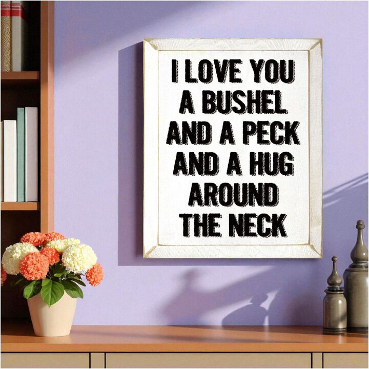 Romantic Wood Sign I Love You a Bushel and a Peck Home Wall Decor