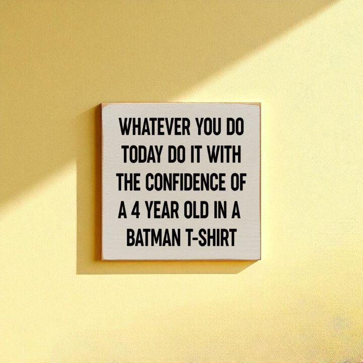 Do It With Confidence of a 4 Year Old Funny Wood Sign Wall Decor