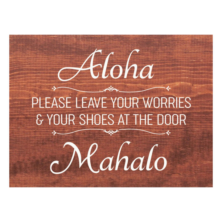 Aloha Please Leave Your Worries and Shoes at the Door Wooden Sign