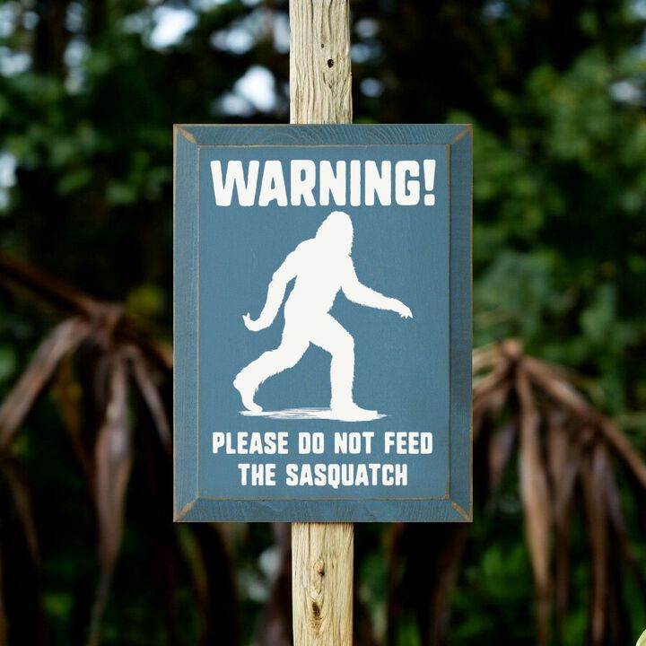 Warning Please Do Not Feed the Sasquatch Funny Wooden Wall Sign