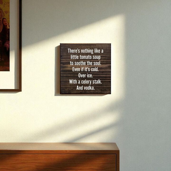 Farmhouse Kitchen Wooden Sign with Funny Tomato Soup Saying