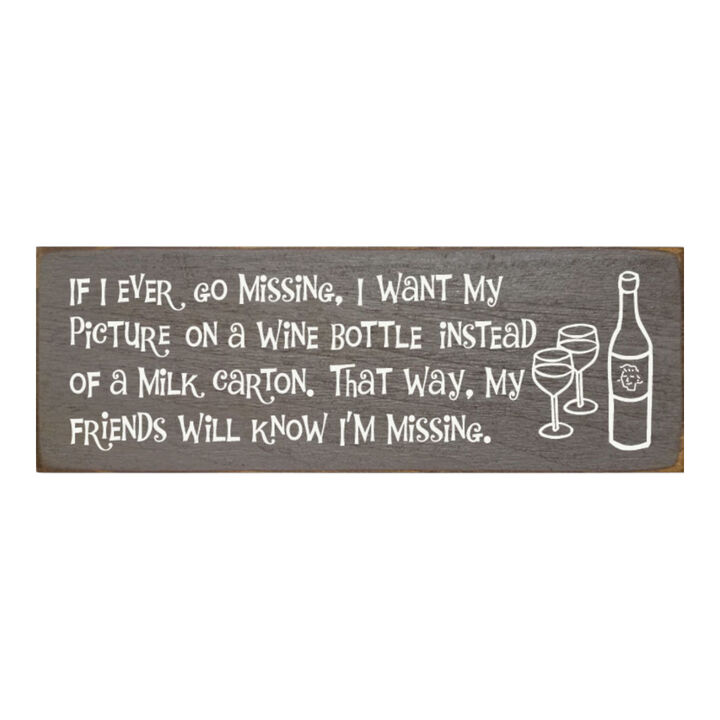 Funny Missing Person Wine Bottle Wooden Sign Made from Solid Knotty Pine