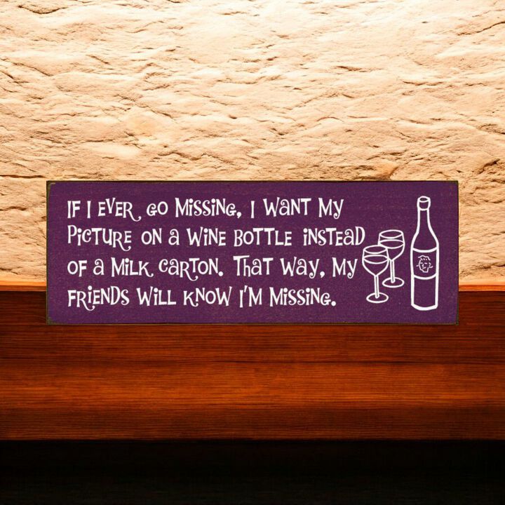 Funny Missing Person Wine Bottle Wooden Sign Made from Solid Knotty Pine