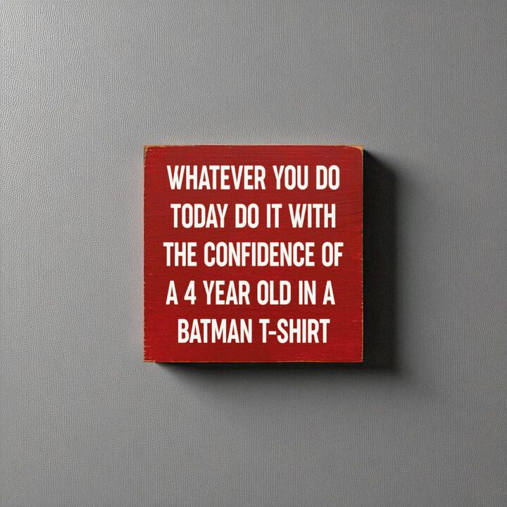 Do It With Confidence of a 4 Year Old Funny Wood Sign Wall Decor