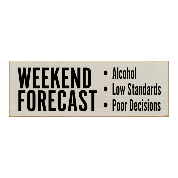 Weekend Forecast Humor Wooden Hanging Sign for Home Bar Decor
