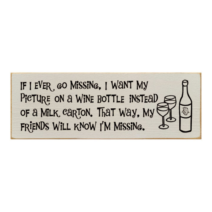 Funny Missing Person Wine Bottle Wooden Sign Made from Solid Knotty Pine