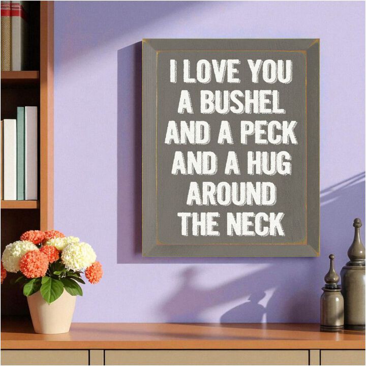 Romantic Wood Sign I Love You a Bushel and a Peck Home Wall Decor