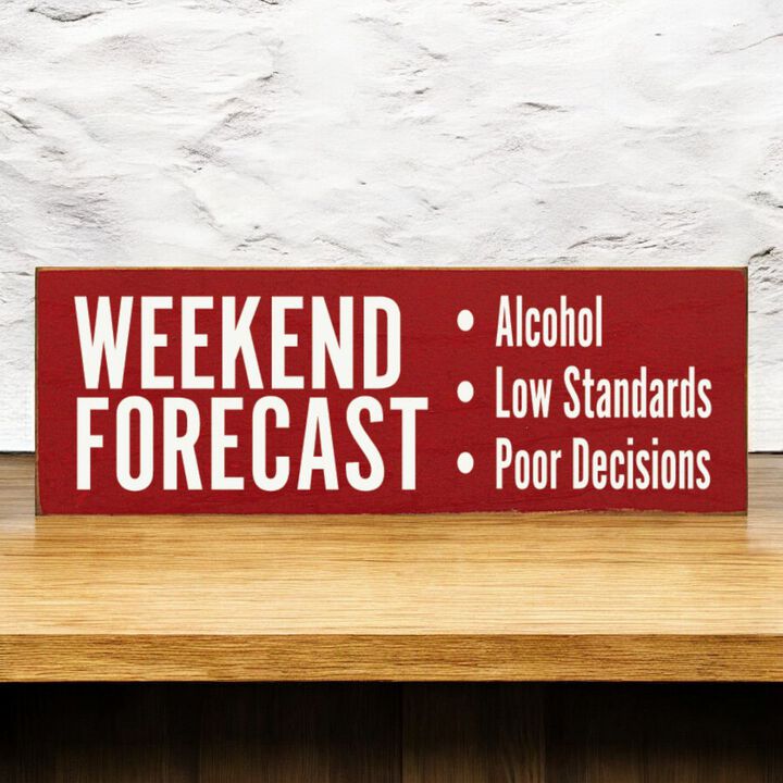 Weekend Forecast Humor Wooden Hanging Sign for Home Bar Decor