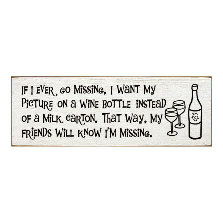 Funny Missing Person Wine Bottle Wooden Sign Made from Solid Knotty Pine