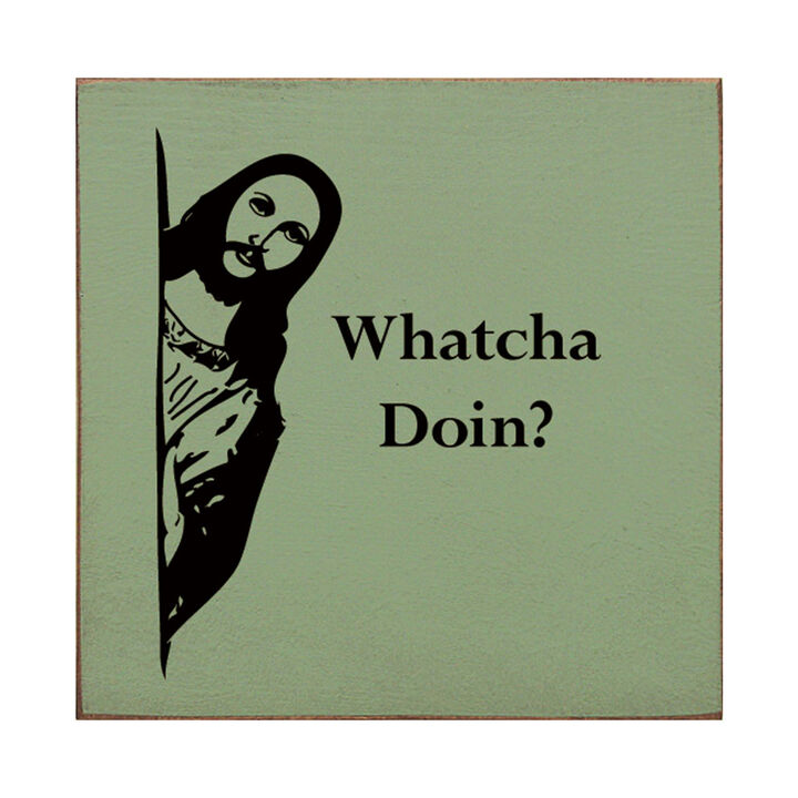Whatcha Doin Funny Wood Sign Wall Decor Humorous Home Quote