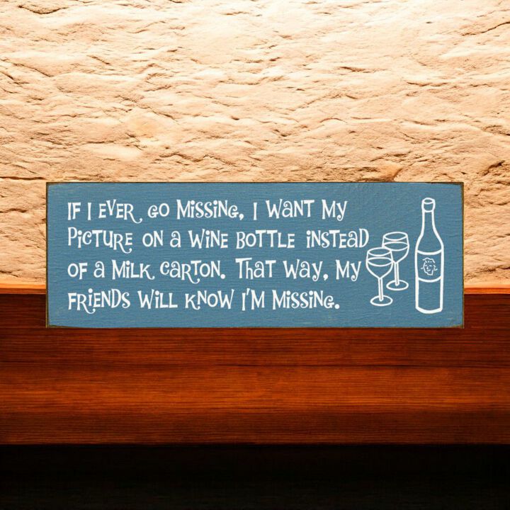 Funny Missing Person Wine Bottle Wooden Sign Made from Solid Knotty Pine