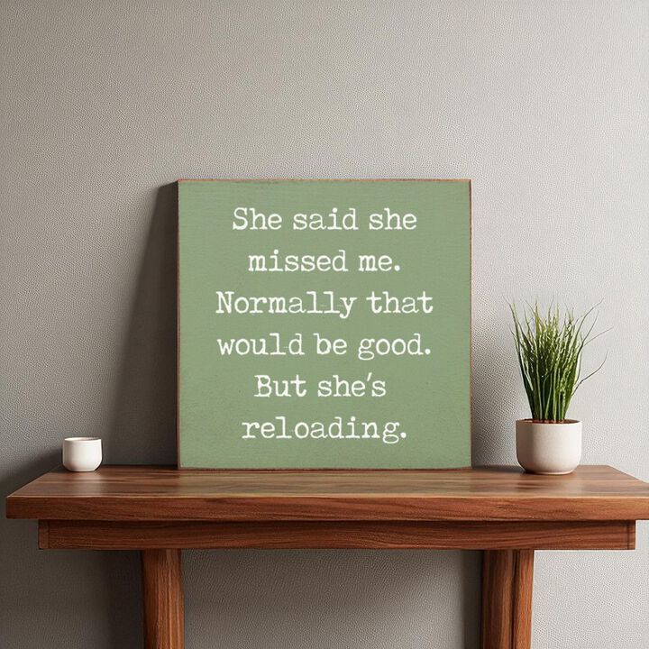 Funny Reloading Quote Wood Sign Wall Art Rustic Man Cave Decor