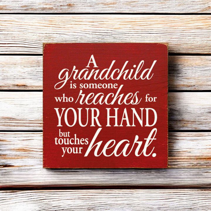 Grandchild Quote Wooden Sign Reaches for Your Hand Touches Your Heart