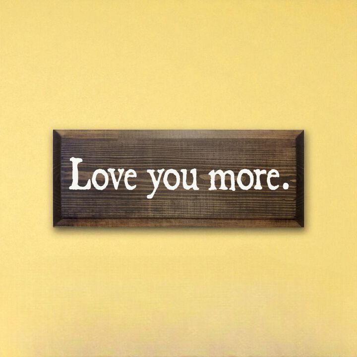 Romantic Love Quote Wood Sign Love You More Wall Decoration