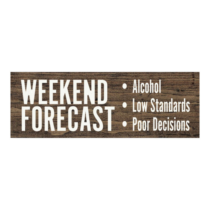 Weekend Forecast Humor Wooden Hanging Sign for Home Bar Decor
