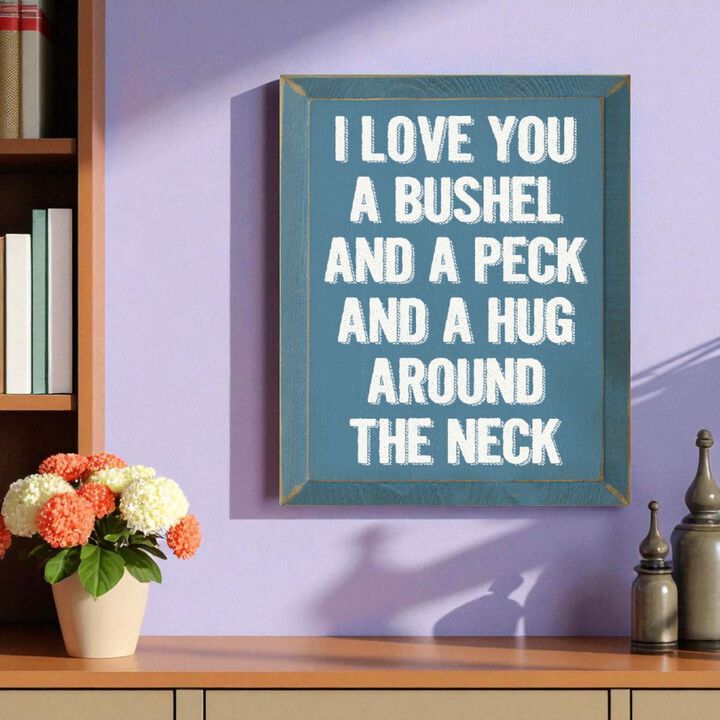 Romantic Wood Sign I Love You a Bushel and a Peck Home Wall Decor