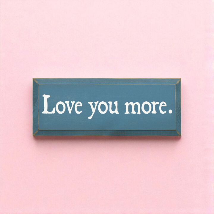 Romantic Love Quote Wood Sign Love You More Wall Decoration