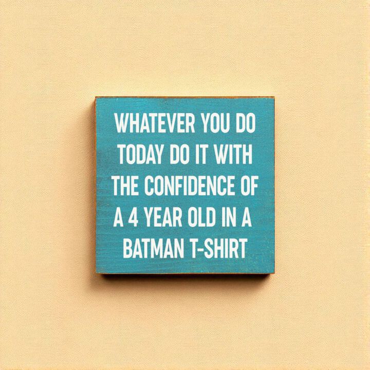 Do It With Confidence of a 4 Year Old Funny Wood Sign Wall Decor