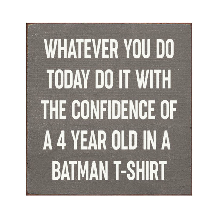 Do It With Confidence of a 4 Year Old Funny Wood Sign Wall Decor