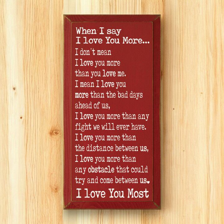 When I Say I Love You More Farmhouse Wall Sign Rustic Wooden Home Decor Gift