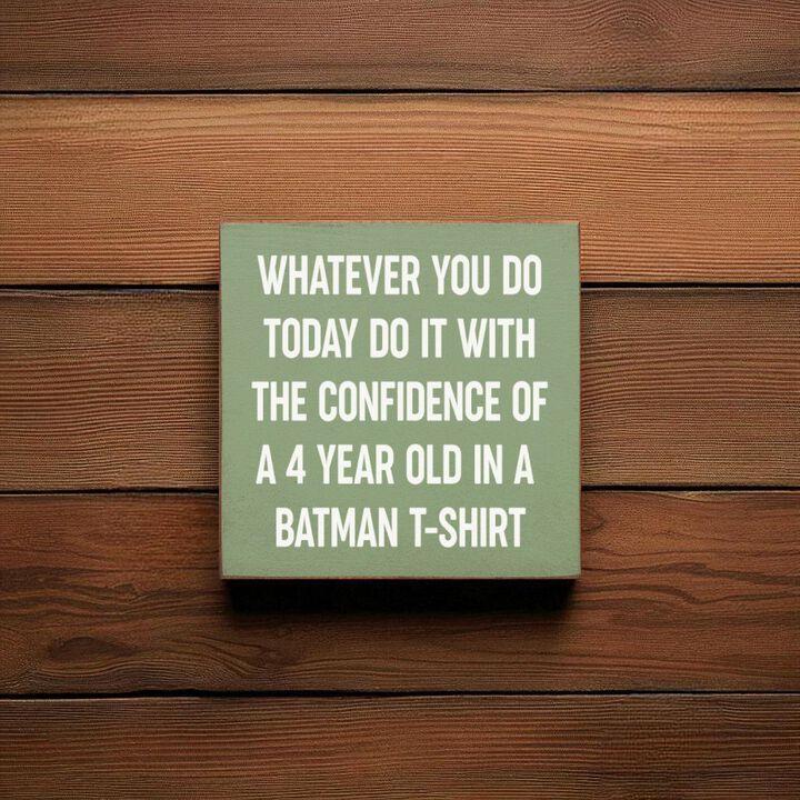 Do It With Confidence of a 4 Year Old Funny Wood Sign Wall Decor
