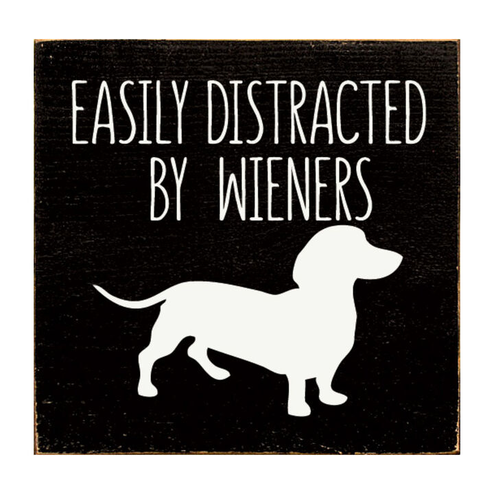 Decorative Wiener Dog Wooden Sign with Funny Pet Lover Saying