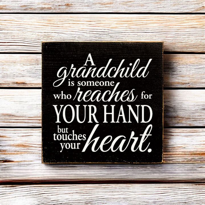 Grandchild Quote Wooden Sign Reaches for Your Hand Touches Your Heart