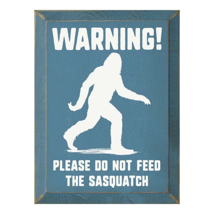 Warning Please Do Not Feed the Sasquatch Funny Wooden Wall Sign