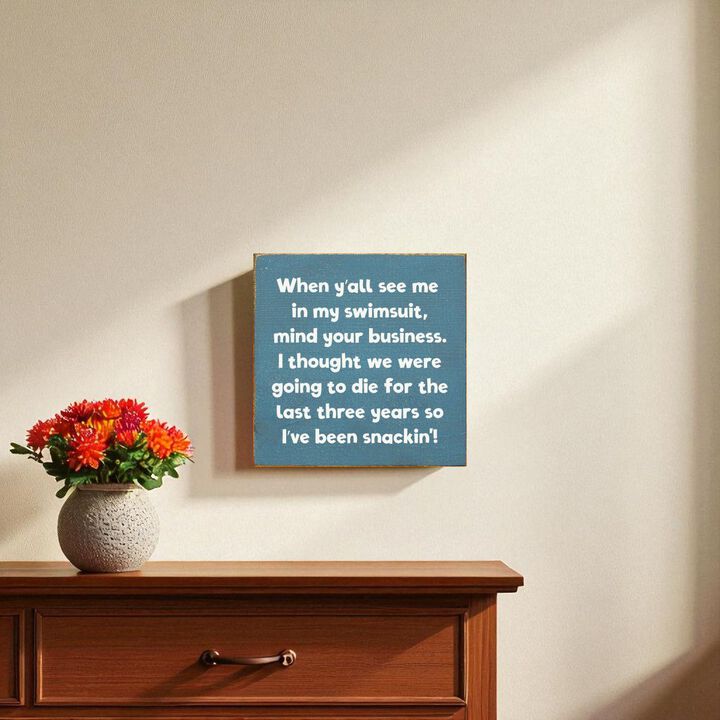 When Y'all See Me in My Swimsuit... Wooden Sign Funny Decor