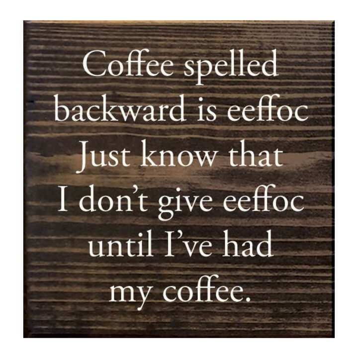 Funny Coffee Lover Wooden Sign for Kitchen, Cafe, or Coffee Station Decor