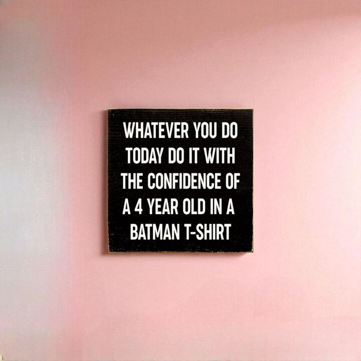 Do It With Confidence of a 4 Year Old Funny Wood Sign Wall Decor