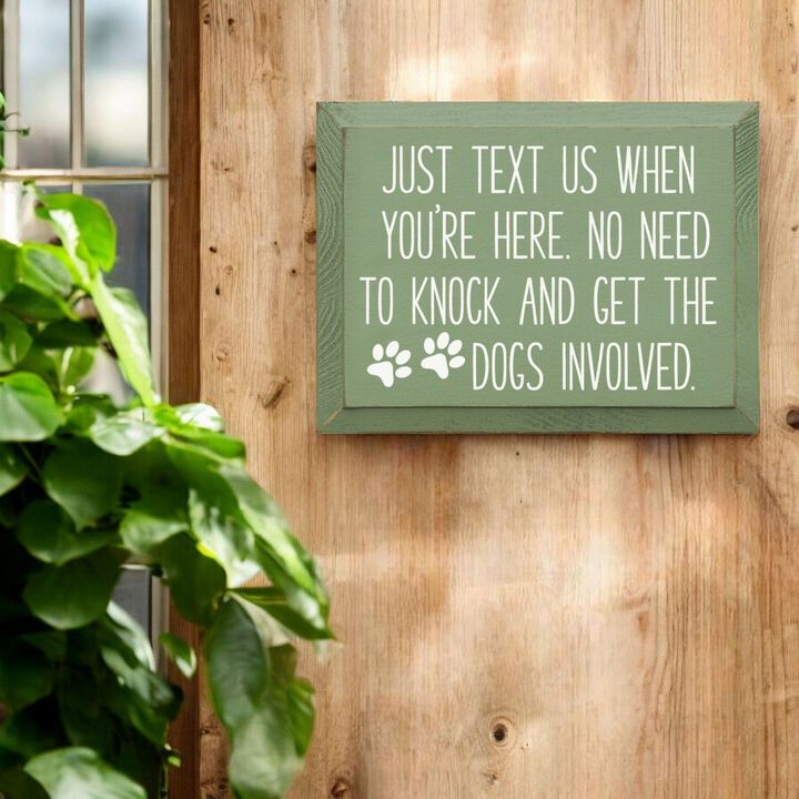 Just Text Us When You're Here Funny Dog Lover Wooden Welcome Sign