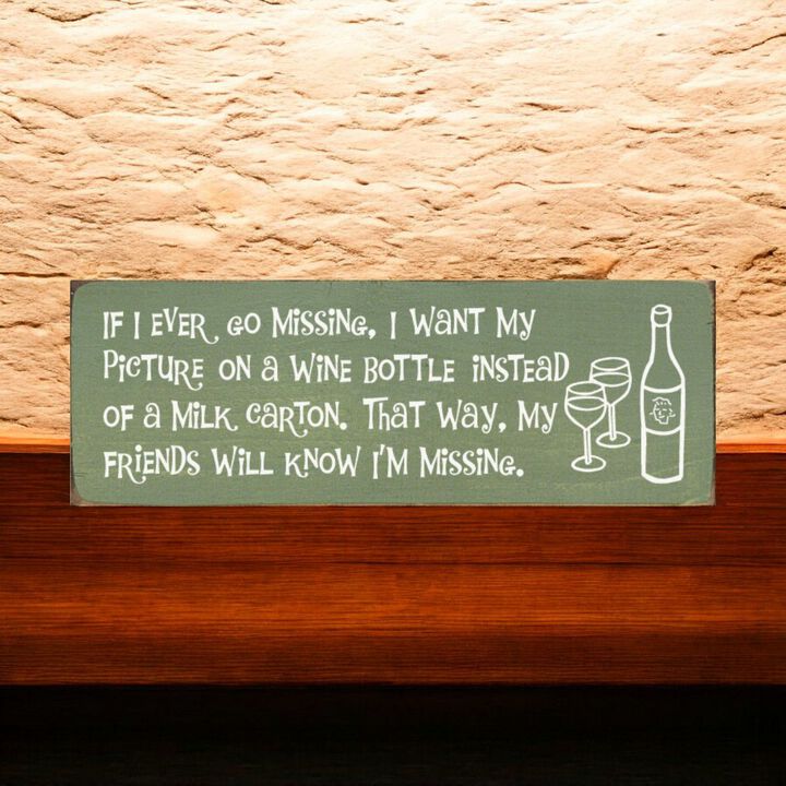 Funny Missing Person Wine Bottle Wooden Sign Made from Solid Knotty Pine