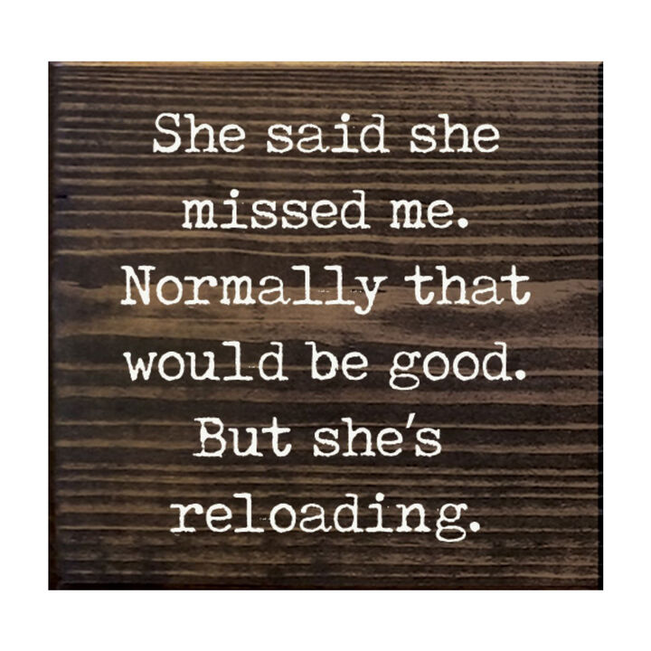 Funny Reloading Quote Wood Sign Wall Art Rustic Man Cave Decor