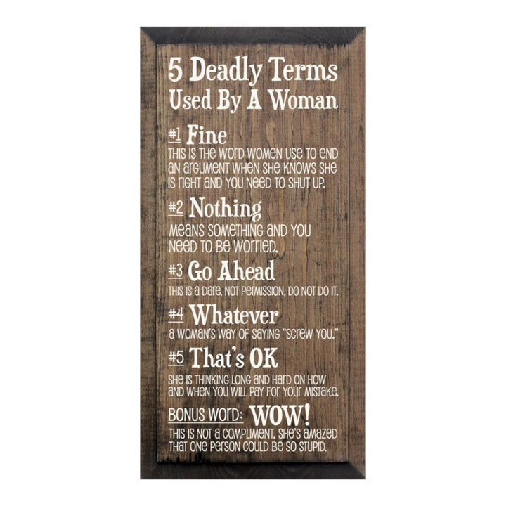 5 Deadly Terms Used by a Woman Funny Wood Sign Wall Decor